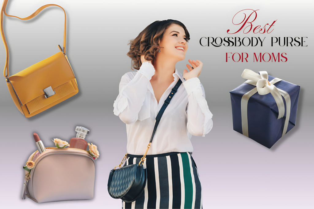 Best Crossbody Purse for Moms